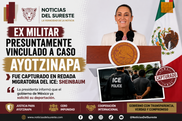 Ex militar presuntamente vinculado a caso Ayotzinapa fue capturado en redada migratoria del ICE: Sheinbaum