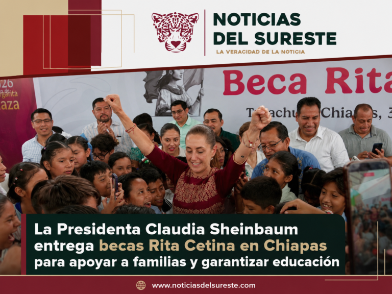 La Presidenta Claudia Sheinbaum entrega becas Rita Cetina en Chiapas para apoyar a familias y garantizar educación