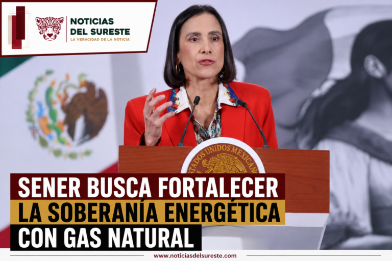 Sener busca fortalecer la soberanía energética con gas natural