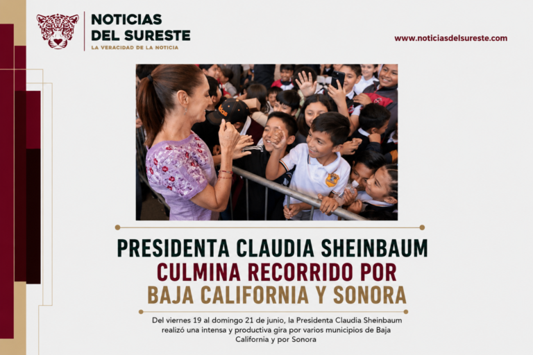 Presidenta Claudia Sheinbaum culmina recorrido por Baja California y Sonora