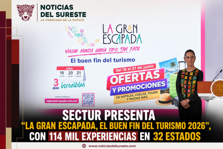 Sectur presenta «La Gran Escapada, el Buen Fin del Turismo 2026», con 114 mil experiencias en 32 estados