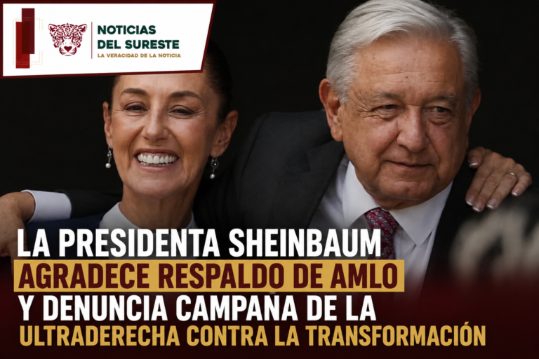 La Presidenta Sheinbaum agradece respaldo de AMLO y denuncia campaña de la ultraderecha contra la Transformación