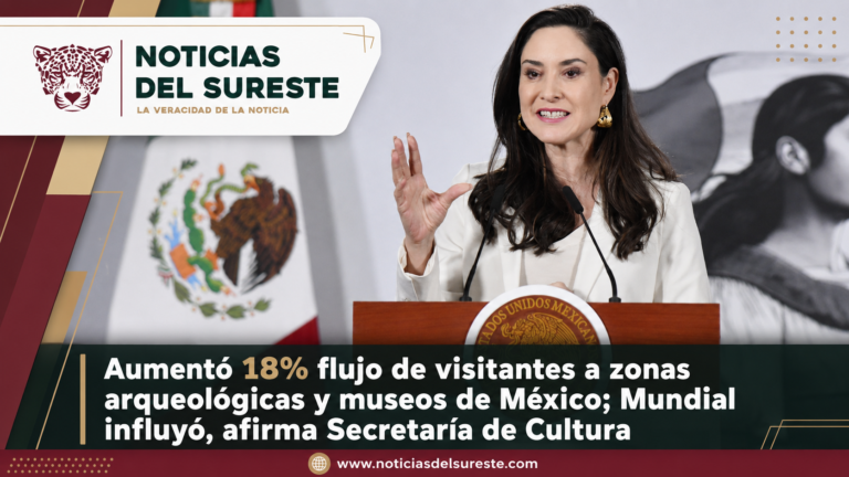 Aumentó 18% flujo de visitantes a zonas arqueológicas y museos de México; Mundial influyó, afirma Secretaría de Cultura