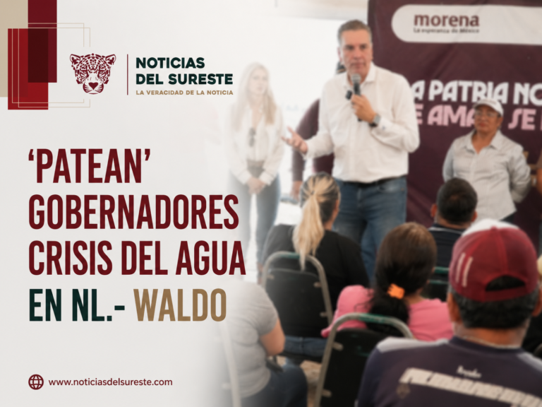 ‘Patean’ gobernadores crisis del agua en NL.- Waldo