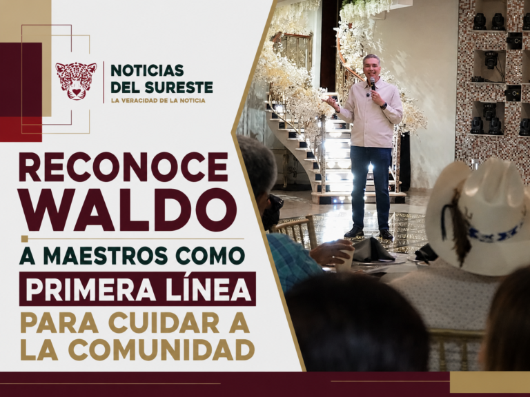 Reconoce Waldo a maestros como primera línea para cuidar a la comunidad