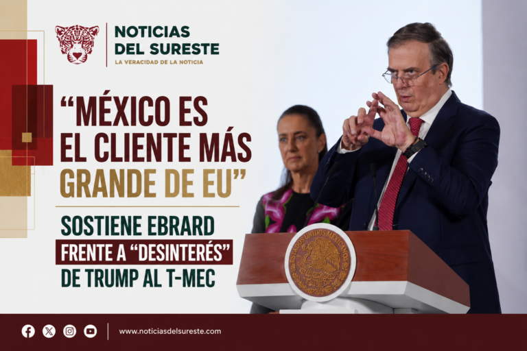 «México es el cliente más grande de EU», sostiene Ebrard frente a «desinterés» de Trump al T-MEC