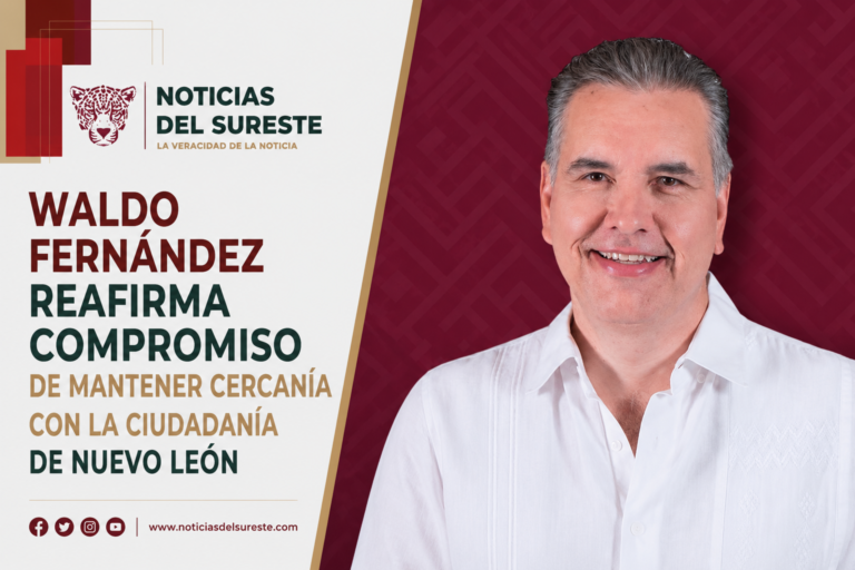 Waldo Fernández reafirma compromiso de mantener cercanía con la ciudadanía de Nuevo León