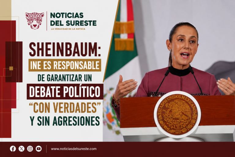 Sheinbaum: INE es responsable de garantizar un debate político “con verdades” y sin agresiones