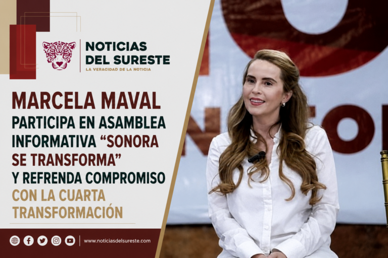 Marcela Maval participa en Asamblea Informativa “Sonora se Transforma” y refrenda compromiso con la Cuarta Transformación