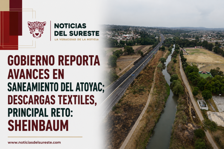 Gobierno reporta avances en saneamiento del Atoyac; descargas textiles, principal reto: Sheinbaum