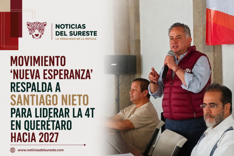 Movimiento ‘Nueva Esperanza’ respalda a Santiago Nieto para liderar la 4T en Querétaro hacia 2027