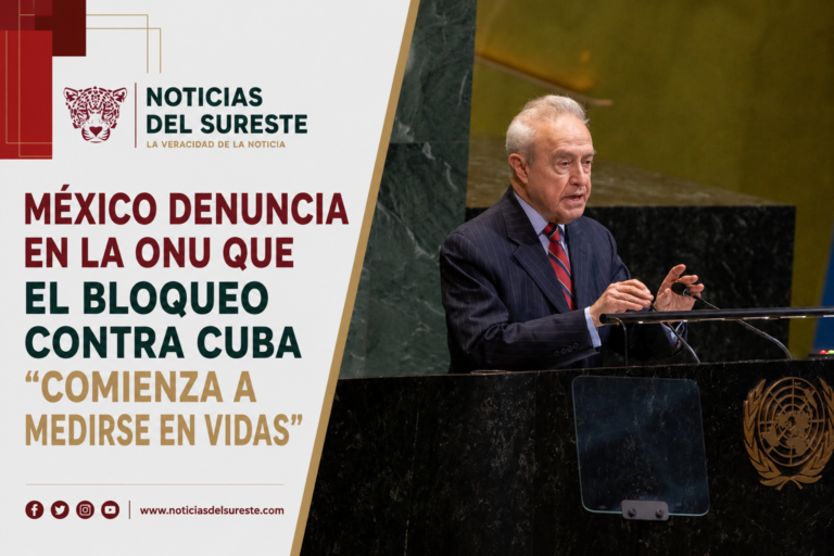 México denuncia en la ONU que el bloqueo contra Cuba «comienza a medirse en vidas»