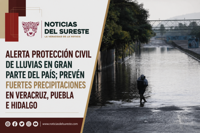 Alerta Protección Civil de lluvias en gran parte del país; prevén fuertes precipitaciones en Veracruz, Puebla e Hidalgo