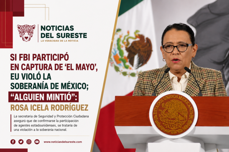 Si FBI participó en captura de ‘El Mayo’, EU violó la soberanía de México; «alguien mintió»: Rosa Icela Rodríguez
