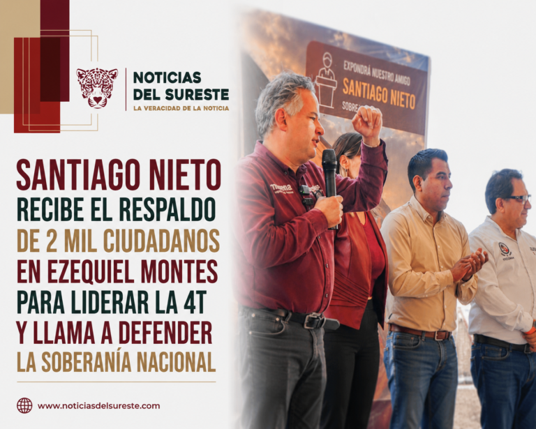 Santiago Nieto recibe el respaldo de 2 mil ciudadanos en Ezequiel Montes para liderar la 4T y llama a defender la Soberanía Nacional
