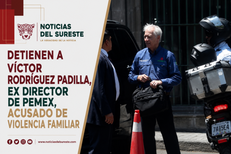 Detienen a Víctor Rodríguez Padilla, ex director de Pemex, acusado de violencia familiar