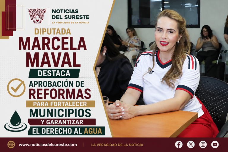 Diputada Marcela Maval destaca aprobación de reformas para fortalecer municipios y garantizar el derecho al agua