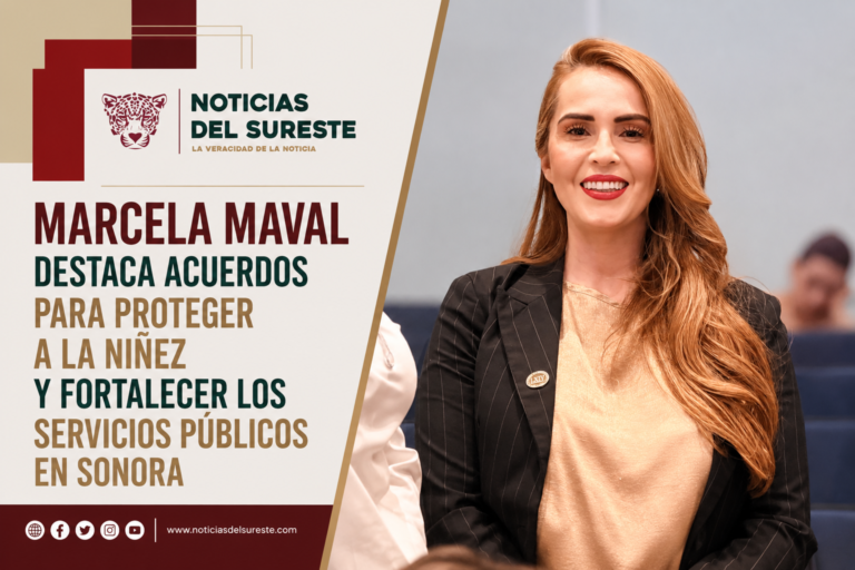Marcela Maval destaca acuerdos para proteger a la niñez y fortalecer los servicios públicos en Sonora