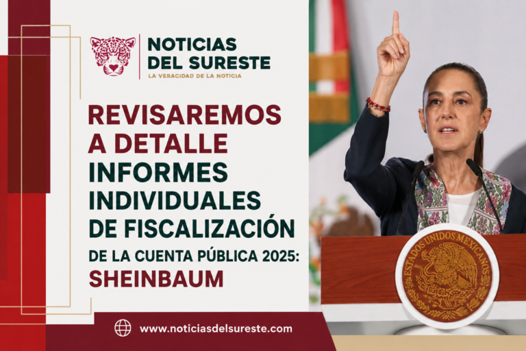 Revisaremos a detalle informes individuales de fiscalización de la Cuenta Pública 2025: Sheinbaum
