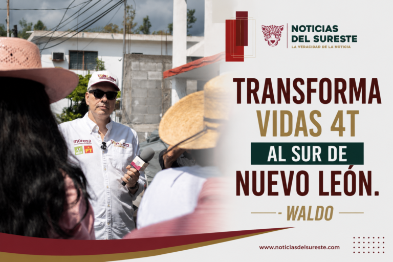 Transforma vidas 4T al sur de Nuevo León.- Waldo