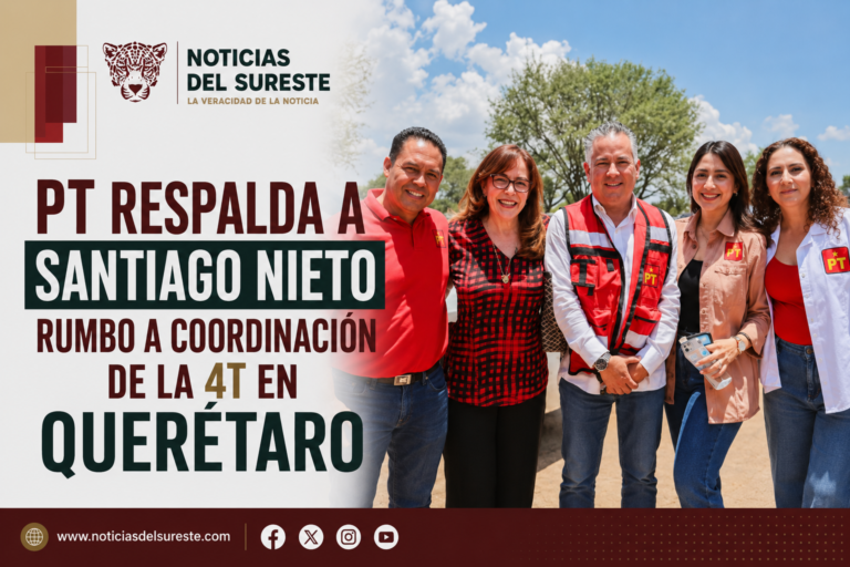PT respalda a Santiago Nieto rumbo a Coordinación de la 4T en Querétaro