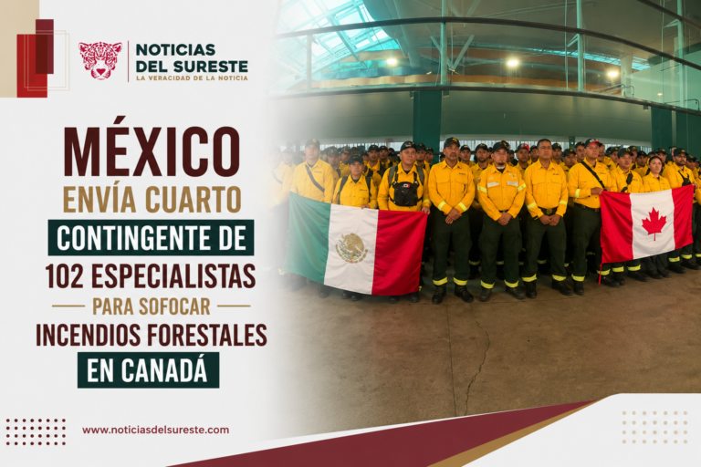 México envía cuarto contingente de 102 especialistas para sofocar incendios forestales en Canadá