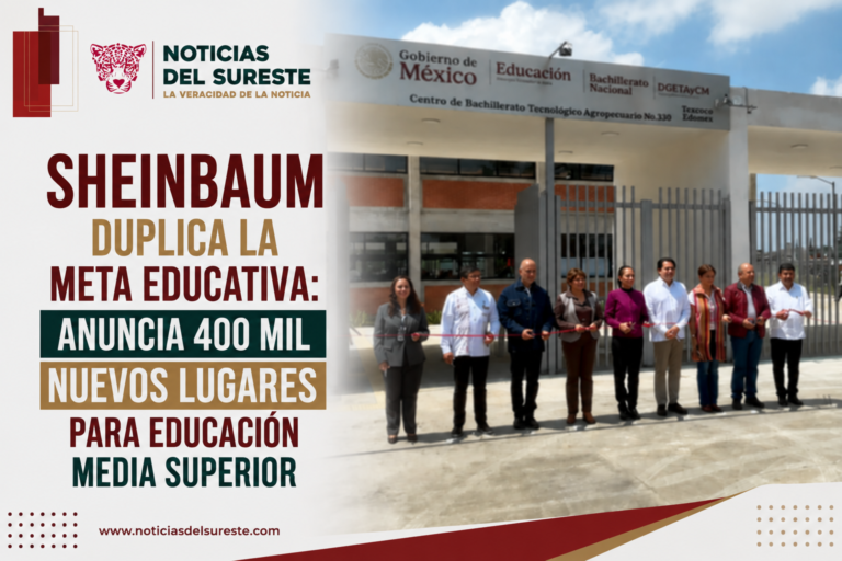 Sheinbaum duplica la meta educativa: anuncia 400 mil nuevos lugares para educación media superior