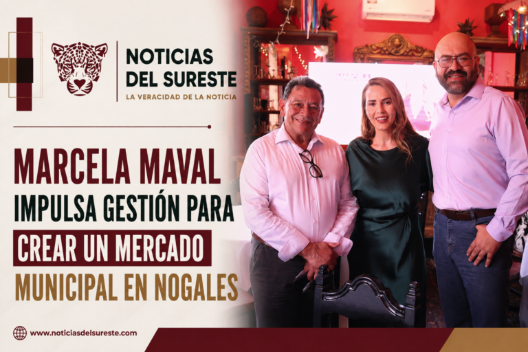 Marcela Maval impulsa gestión para crear un Mercado Municipal en Nogales