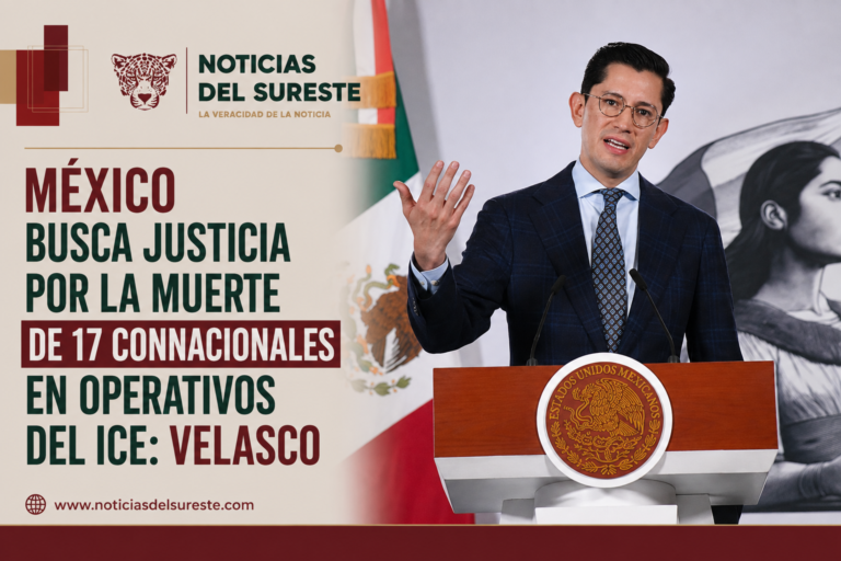 México busca justicia por la muerte de 17 connacionales en operativos del ICE: Velasco