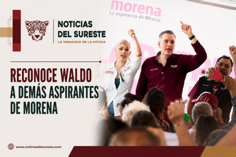 Reconoce Waldo a demás aspirantes de Morena