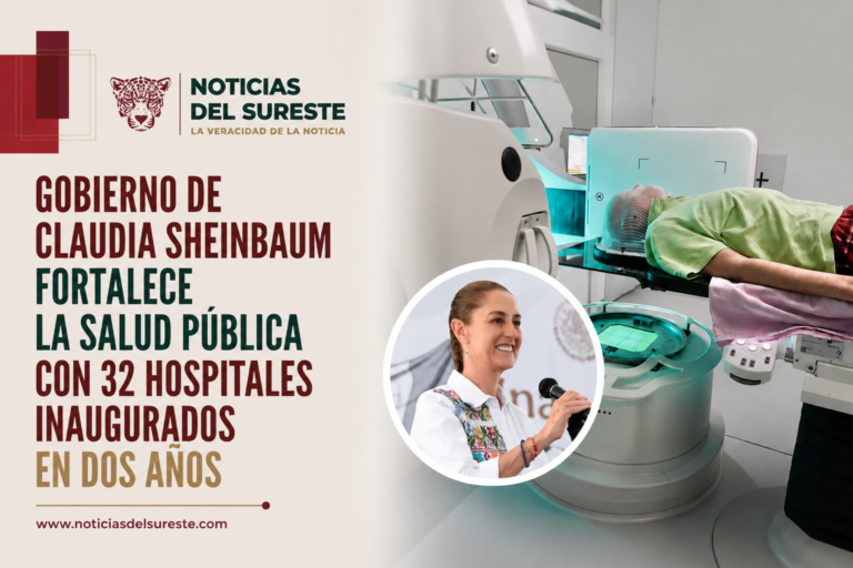 Gobierno de Claudia Sheinbaum fortalece la salud pública con 32 hospitales inaugurados en dos años