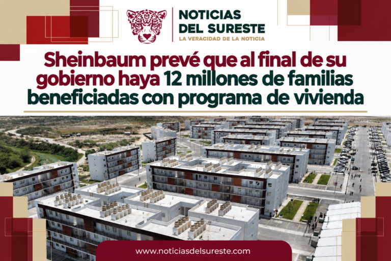 Sheinbaum prevé que al final de su gobierno haya 12 millones de familias beneficiadas con programa de vivienda