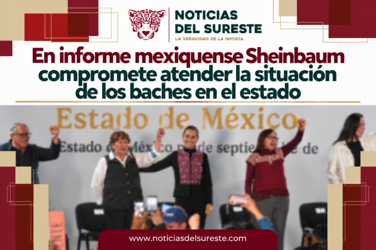 En informe mexiquense Sheinbaum compromete atender la situación de los baches en el estado