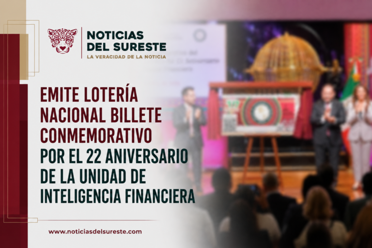 Emite Lotería Nacional billete conmemorativo por el 22 aniversario de la Unidad de Inteligencia Financiera