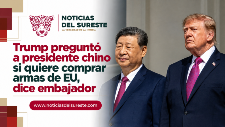 Trump preguntó a presidente chino si quiere comprar armas de EU, dice embajador