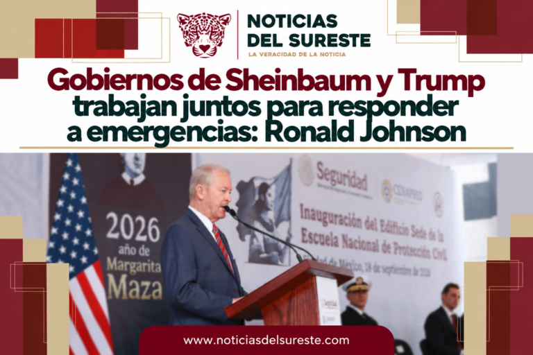 Gobiernos de Sheinbaum y Trump trabajan juntos para responder a emergencias: Ronald Johnson