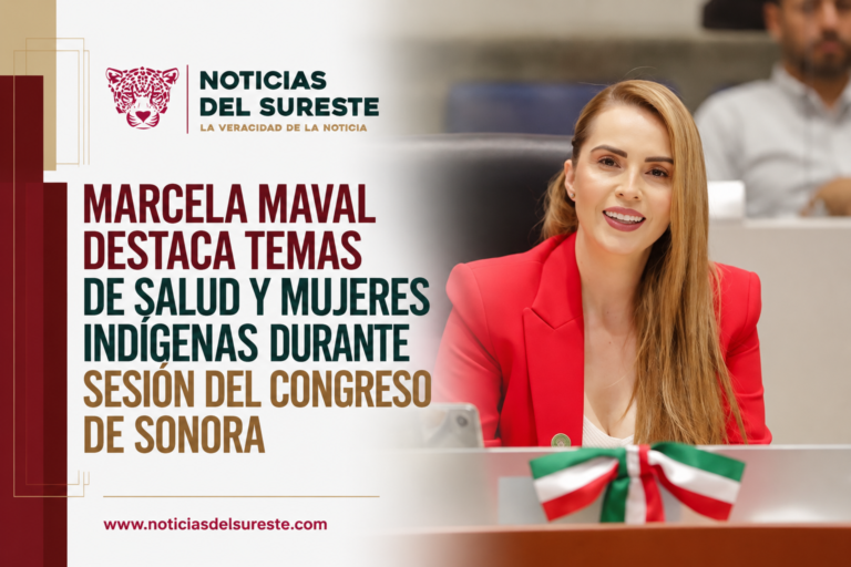 Marcela Maval destaca temas de salud y mujeres indígenas durante sesión del Congreso de Sonora