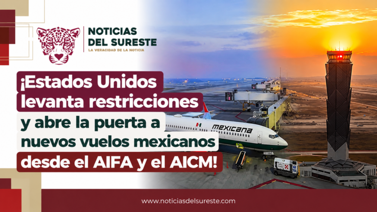 ¡Estados Unidos levanta restricciones y abre la puerta a nuevos vuelos mexicanos desde el AIFA y el AICM!