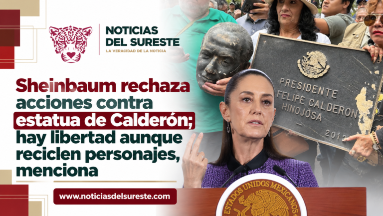 Sheinbaum rechaza acciones contra estatua de Calderón; hay libertad aunque reciclen personajes, menciona