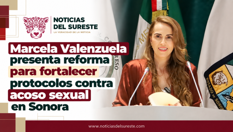 Marcela Valenzuela presenta reforma para fortalecer protocolos contra acoso sexual en Sonora