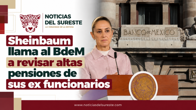 Sheinbaum llama al BdeM a revisar altas pensiones de sus ex funcionarios