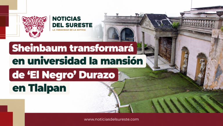 Sheinbaum transformará en universidad la mansión de ‘El Negro’ Durazo en Tlalpan