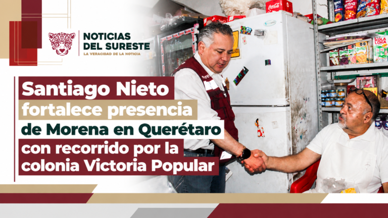 Santiago Nieto fortalece presencia de Morena en Querétaro con recorrido por la colonia Victoria Popular