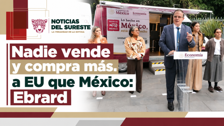 Nadie vende y compra más a EU que México: Ebrard