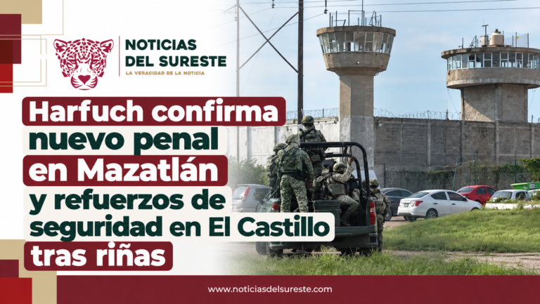 Harfuch confirma nuevo penal en Mazatlán y refuerzos de seguridad en El Castillo tras riñas
