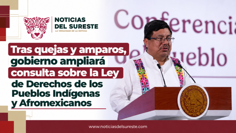 Tras quejas y amparos, gobierno ampliará consulta sobre la Ley de Derechos de los Pueblos Indígenas y Afromexicanos