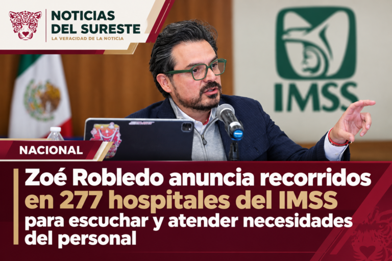 Zoé Robledo anuncia recorridos en 277 hospitales del IMSS para escuchar y atender necesidades del personal