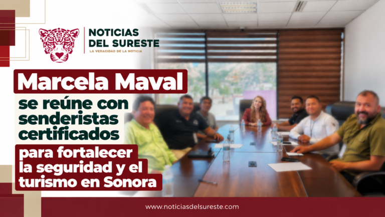 Marcela Maval se reúne con senderistas certificados para fortalecer la seguridad y el turismo en Sonora