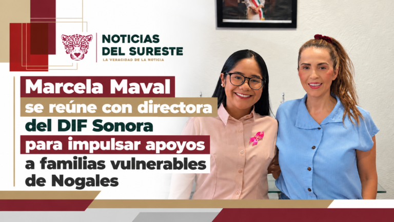 Marcela Maval se reúne con directora del DIF Sonora para impulsar apoyos a familias vulnerables de Nogales